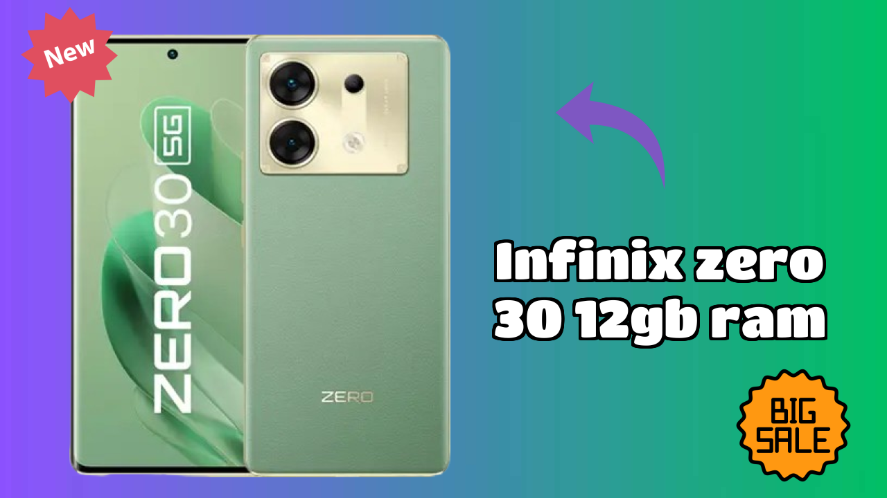 Infinix Zero 30 12GB RAM Price: ₹24,999 - Worth the Investment?