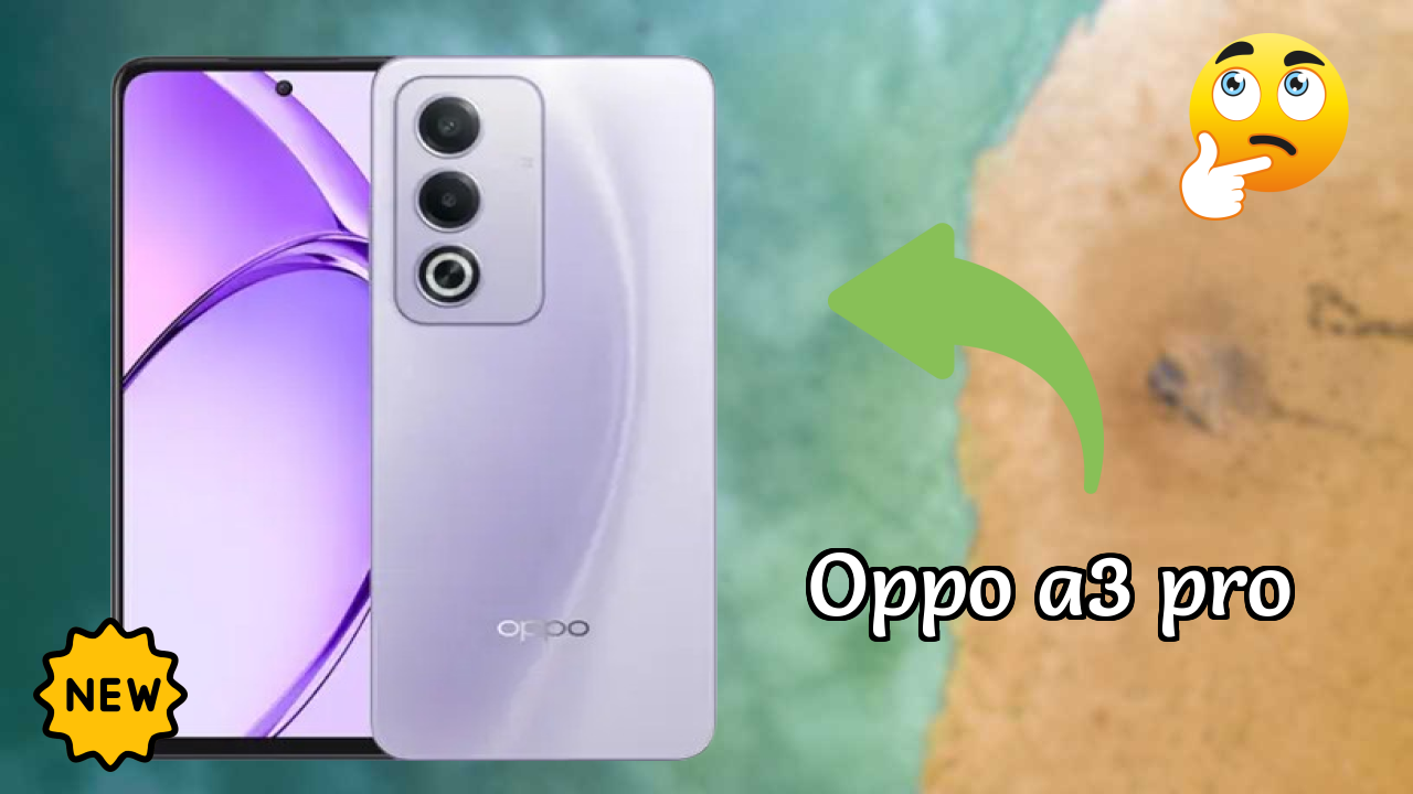 OPPO A3 Pro Battery Life: 5100 MAh Charging Speed Test