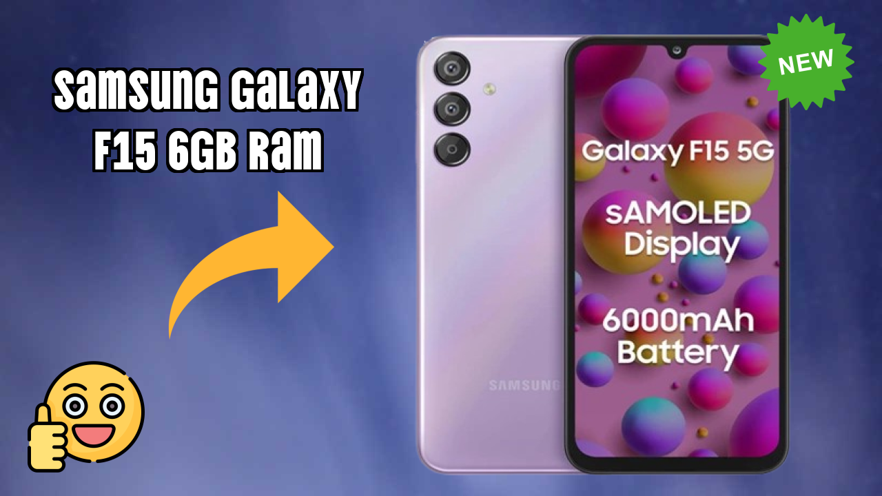 Samsung Galaxy F15 6GB RAM Display Quality: Super AMOLED Explained