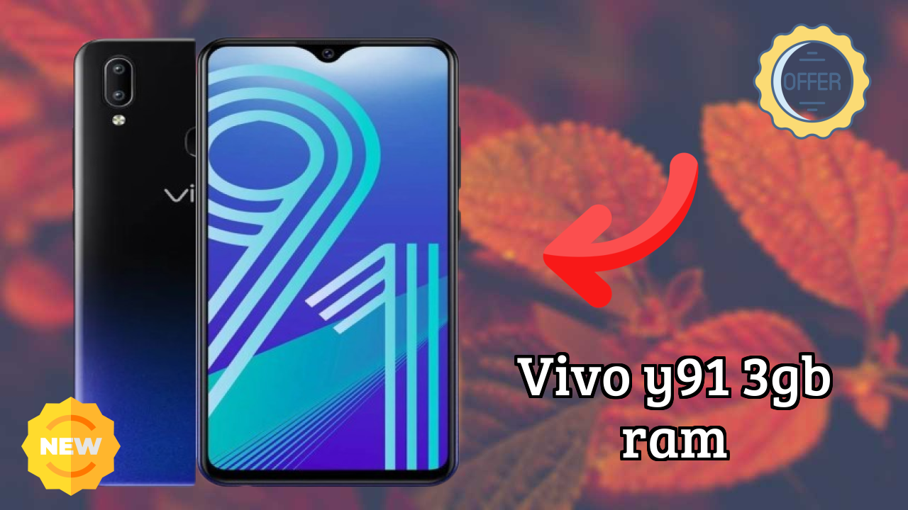 Vivo Y91 3GB RAM Battery Life: 4030 MAh How Long Lasts
